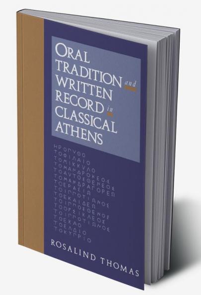 Oral Tradition and Written Record in Classical Athens