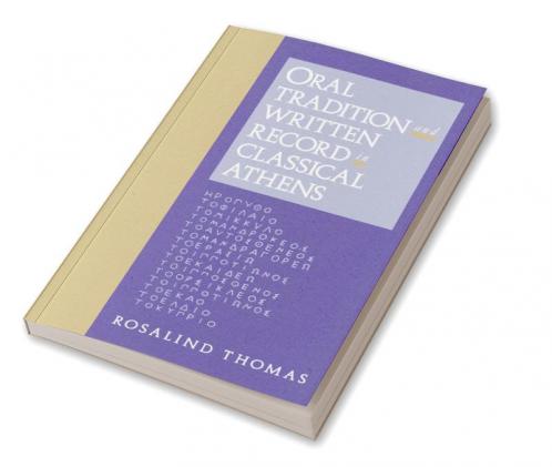 Oral Tradition and Written Record in Classical Athens