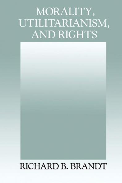 Morality Utilitarianism and Rights