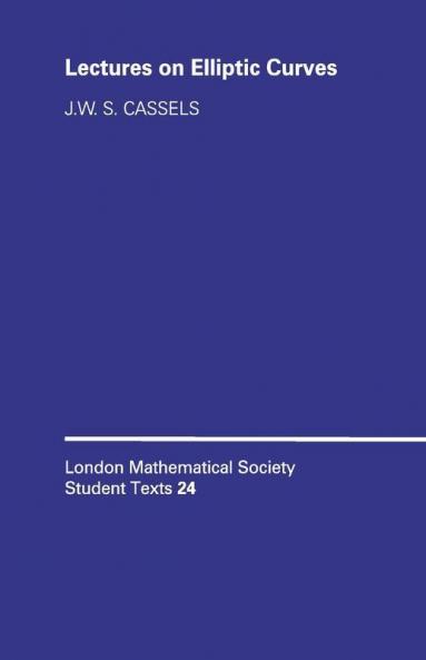 Lectures on Elliptic Curves