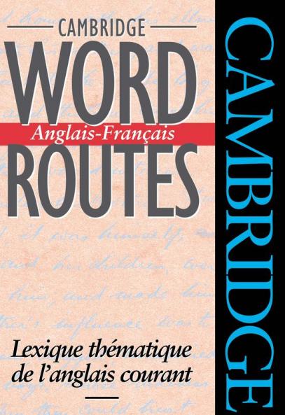 Cambridge Word Routes Anglais-Francais