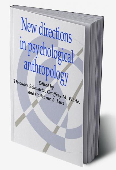 New Directions in Psychological Anthropology