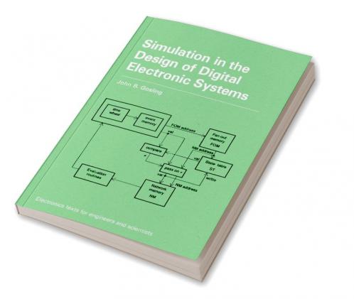 Simulation in the Design of Digital Electronic Systems