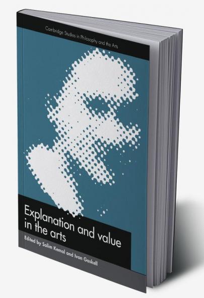 Explanation and Value in the Arts