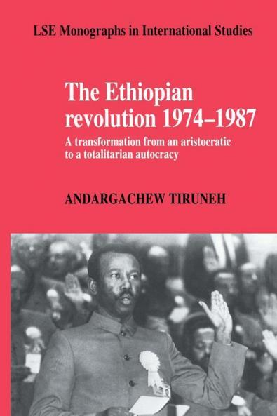 The Ethiopian Revolution 1974 1987