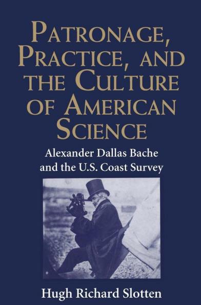 Patronage Practice and the Culture of American Science