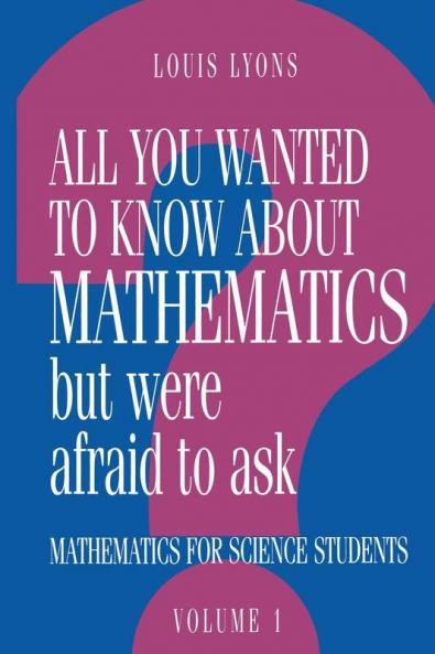 All You Wanted to Know about Mathematics But Were Afraid to Ask