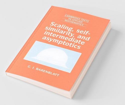 Scaling Self-Similarity and Intermediate Asymptotics