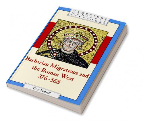 Barbarian Migrations and the Roman West             376-568