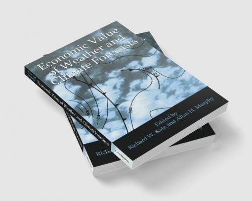 Economic Value of Weather and Climate Forecasts