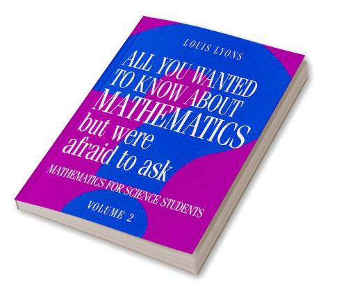 All You Wanted to Know about Mathematics But Were Afraid to Ask