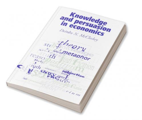Knowledge and Persuasion in Economics