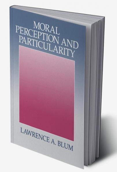 Moral Perception and Particularity