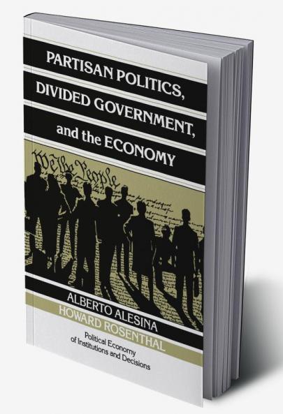 Partisan Politics Divided Government and the Economy