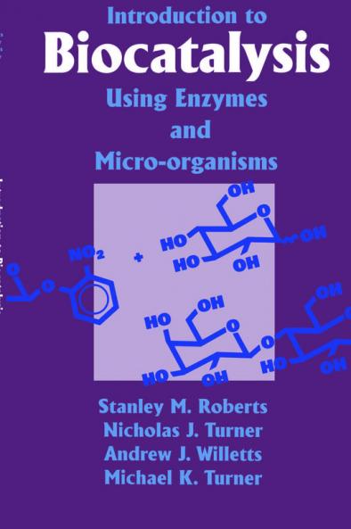 Introduction to Biocatalysis Using Enzymes and Microorganisms