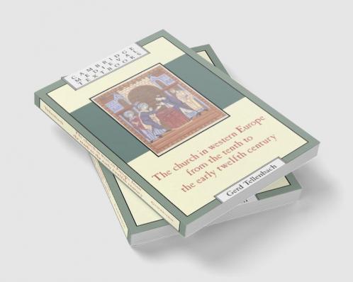 The Church in Western Europe from the Tenth to the Early Twelfth Century