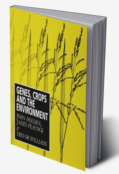 Genes Crops and the Environment