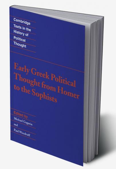 Early Greek Political Thought from Homer to the Sophists