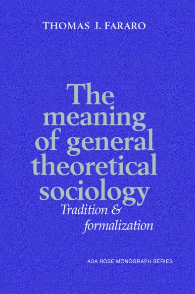 The Meaning of General Theoretical Sociology