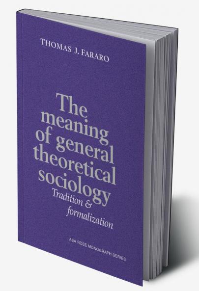 The Meaning of General Theoretical Sociology