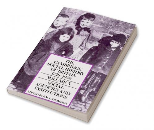 The Cambridge Social History of Britain 1750 1950