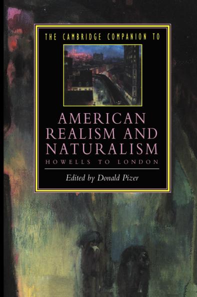 The Cambridge Companion to American Realism and Naturalism