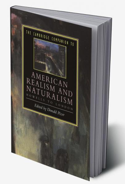 The Cambridge Companion to American Realism and Naturalism