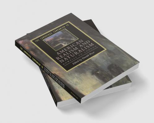 The Cambridge Companion to American Realism and Naturalism