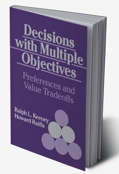 Decisions with Multiple Objectives