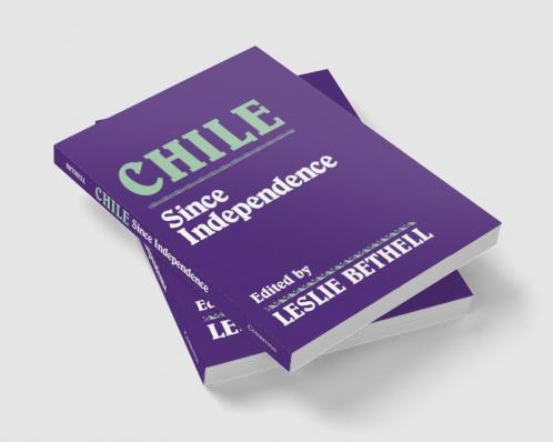 Chile Since Independence