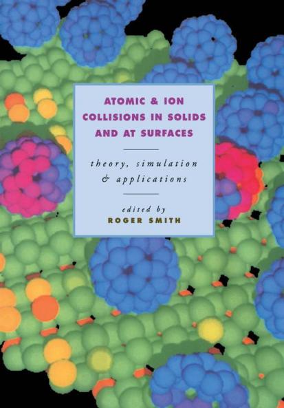 Atomic and Ion Collisions in Solids and at Surfaces