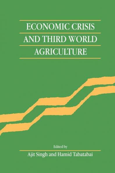 Economic Crisis and Third World Agriculture