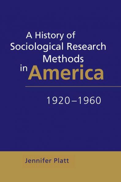 A History of Sociological Research Methods in America             1920-1960