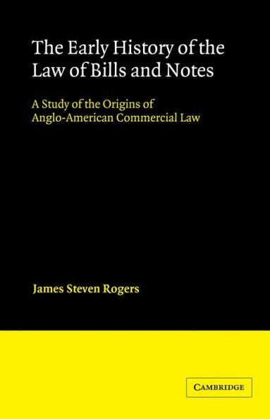 The Early History of the Law of Bills and Notes