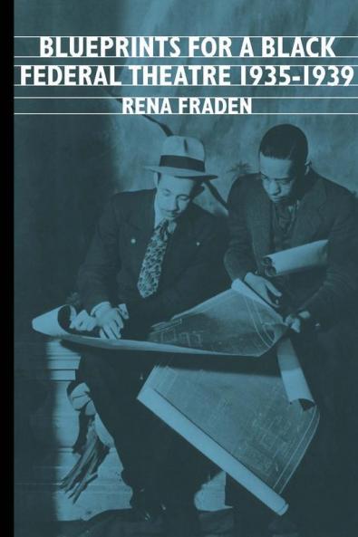 Blueprints for a Black Federal Theatre