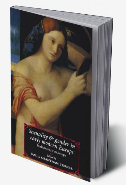 Sexuality and Gender in Early Modern Europe