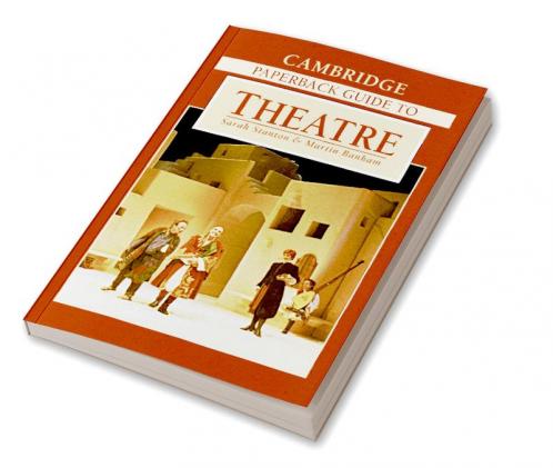 The Cambridge Paperback Guide to Theatre