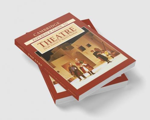 The Cambridge Paperback Guide to Theatre