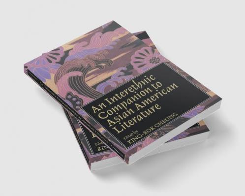 Interethnic Companion to Asian American Literature