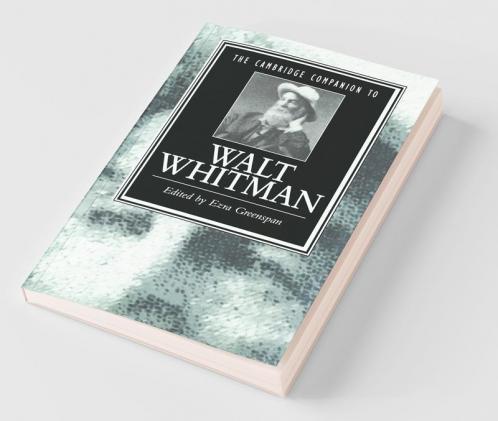 The Cambridge Companion to Walt Whitman