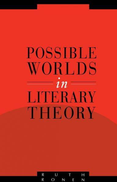 Possible Worlds in Literary Theory