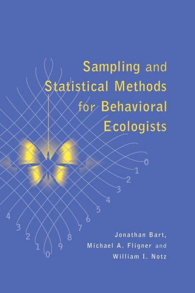 Sampling and Statistical Methods for Behavioral Ecologists