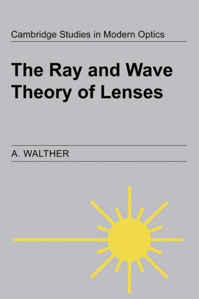 The Ray and Wave Theory of Lenses