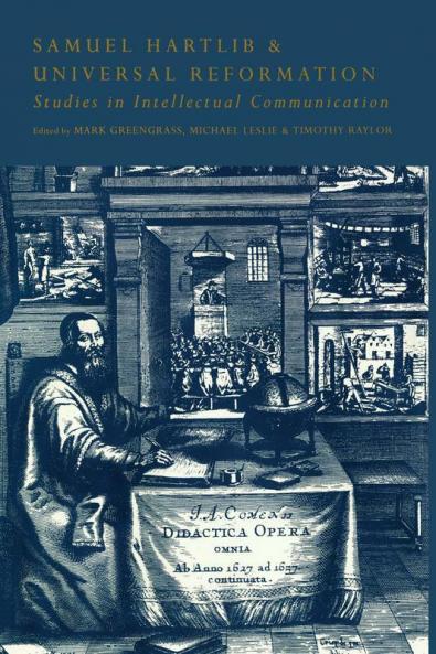 Samuel Hartlib and Universal Reformation