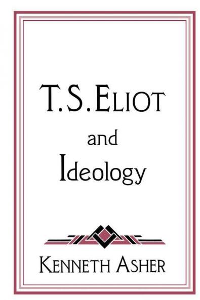 T. S. Eliot and Ideology