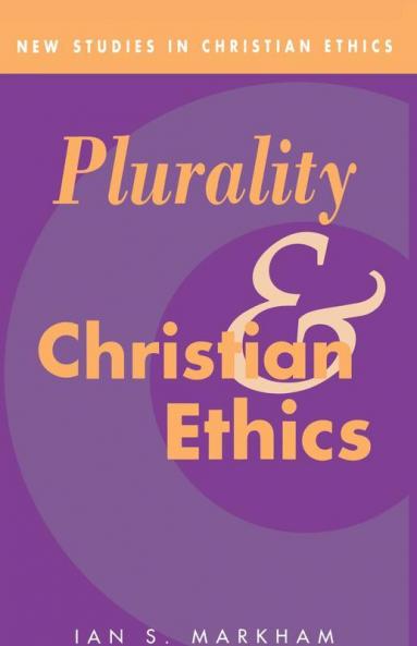 Plurality and Christian Ethics