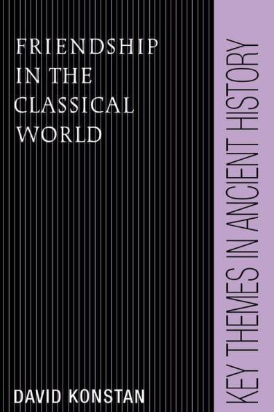 Friendship in the Classical World