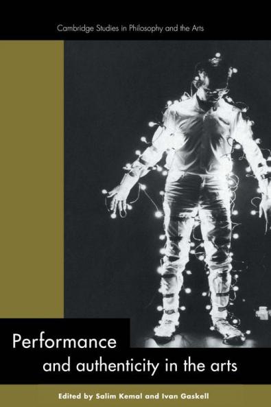 Performance and Authenticity in the Arts