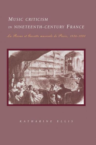 Music Criticism in Nineteenth-Century France