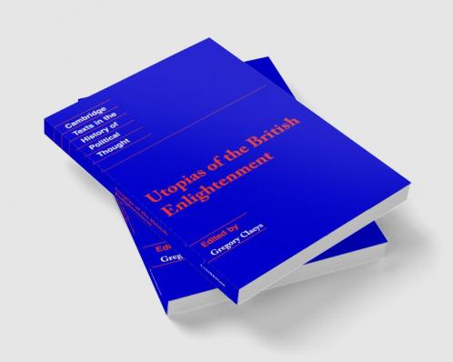 Utopias of the British Enlightenment